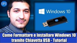 Come Formattare e Installare Windows 10 tramite Chiavetta USB  Tutorial [upl. by Aikemat683]