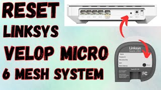 Reset Linksys Velop Micro 6 Mesh System To Factory Default Settings  Devicessetup  DIY [upl. by Fernas747]