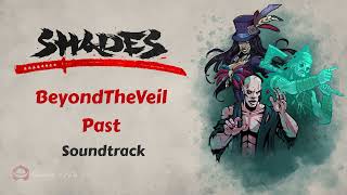 Beyond The Veil Past Soundtrack  Shades [upl. by Adnak]