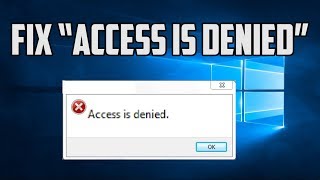 How to Fix “Access is denied” Windows 10 error [upl. by Schlicher]