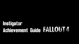 Fallout 4  quotInstigatorquot achievementtrophy guide Wasteland Workshop DLC [upl. by Zorah]