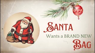 4 Santa Wants a Brand New Bag LYRICS [upl. by Nodnart]