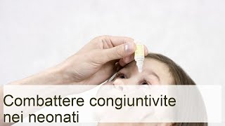 Coniuntivite nei neonati  Lezioni per mamme [upl. by Haram]