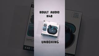 Boult Audio K40 Earbuds Unboxing  K40 earbuds  earbuds under 1000 [upl. by Jeffcott518]