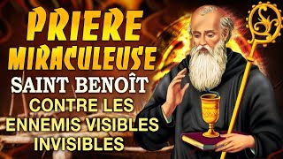 Prière Contre Les Ennemis Visibles Ou Invisibles De SAINT BENOÎT 🙌 Prière pour un MIRACULEUSE [upl. by Jenine]