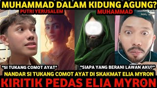 GEMPAR ELIA MYRON VS YONATAN NANDAR NABI MUHAMMAD DALAM KITAB KIDUNG AGUNG SUNGGUH TERLALU [upl. by Francie68]