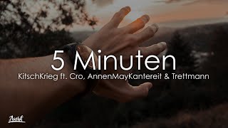 KitschKrieg  5 Minuten Lyrics  Lyric Video feat Cro AnnenMayKantereit amp Trettmann [upl. by Nonnahsed]