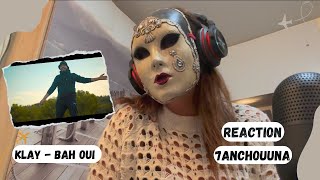 Klay  Bah Oui  🔥 7ANCHOUNA OFFICIEL REACTION 🔥 [upl. by Opalina]