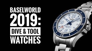 Baselworld 2019 Highlights The Dive amp Tool Watches  WATCH CHRONICLER [upl. by Mcfarland]