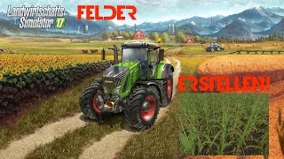 Felder Erstellen  LS17 Mapping 2RPLModding [upl. by Atoked]