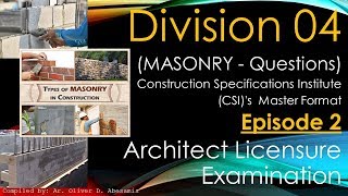 ALE Review  Division 4  MASONRY Questions  EPISODE 2 CSIs MasterFormat  Architect Review [upl. by Cenac]