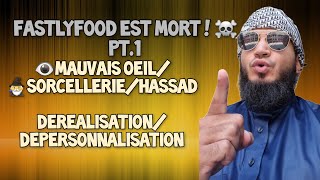 FASTLYFOOD est MORT ☠️Pt1👁MAL OCCULTE  DÉRÉALISATIONDÉPERSONNALISATION [upl. by Nwahsyar]