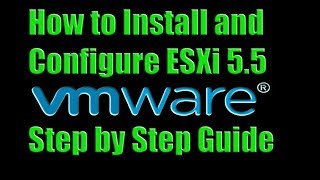 How To Install and Configure ESXi 55  Step by Step Guide Video [upl. by Kcirttap]