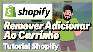 REMOVER ADICIONAR AO CARRINHO SHOPIFY 2024 [upl. by Tandy]