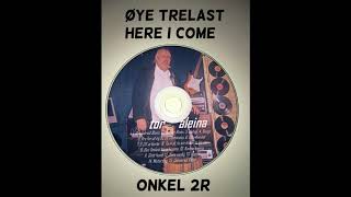 Onkel 2r Øye trelast here i come [upl. by Kristofor39]