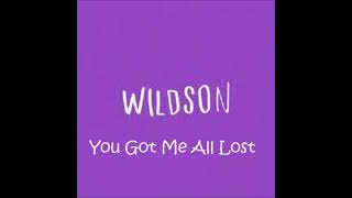 Wildson  You Got Me All Lost feat LaKesha Nugent [upl. by Zednanreh]