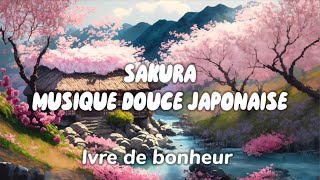 SAKURA MUSIQUE DOUCE JAPONAISE [upl. by Aneladgam380]