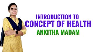 Introduction to Concept of Health II Community Health Nursing II GNM 1st Year II Ankita Singh II [upl. by Cowan]