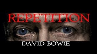 David Bowie  Repetition [upl. by Notelrac]