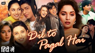 Dil To Pagal Hai Full Movie 1997  Shah Rukh Khan  Madhuri Dixit  Akshay Kumar  Fact amp Review [upl. by Macknair]