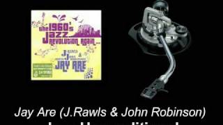 Jay Are JRawls amp John Robinson  Jazz Unconditional [upl. by Annavoig]