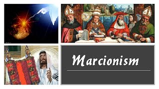 Marcionism [upl. by Radmilla]