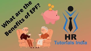 Benefits of EPF  What are the Benefits of EPF  HR Tutorials India  EPF Benefits  PF Benefits [upl. by Remmus]