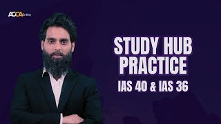 Study Hub Practice  IAS 40  IAS 36 ACCA FR [upl. by Kutzenco537]