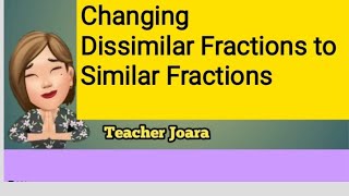 Changing Dissimilar Fractions to Similar Fractions [upl. by Nike]