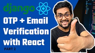 Login with OTP Django  React  Email verification in Django  React  Part 2 [upl. by Halda963]