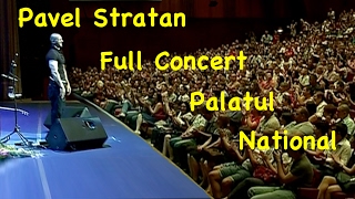 Pavel Stratan  FULL CONCERT LIVE  Palatul National [upl. by Sutniuq401]