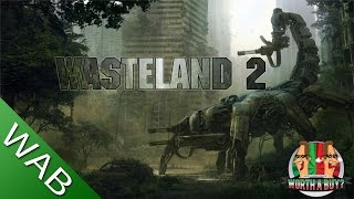 Wasteland 2 Review EA  Worth a Buy [upl. by Eilasor]