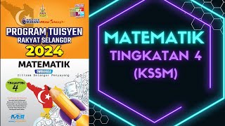 PROGRAM TUISYEN RAKYAT SELANGOR 2024 MATEMATIK TINGKATAN 4 KSSM [upl. by Eiramait574]