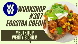 WW Digital Wellness Workshop 387 EGGSTRA CREDIT BulkItUp Wendys Chili [upl. by Doe]