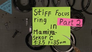 Stiff focus ring in MamiyaSekor C 135 f35mm ASSEMBLE [upl. by Mauchi]