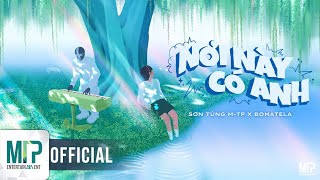 SƠN TÙNG MTP x BOMATELA  NƠI NÀY CÓ ANH REMIX  OFFICIAL VISUALIZER [upl. by Alyosha]