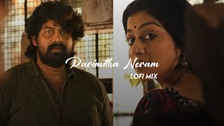 Parimitha Neram Lofi Mix  Malayalam Lofi  Madhuram [upl. by Hewie]