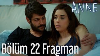 Anne 22 Bölüm Fragman [upl. by Popper]