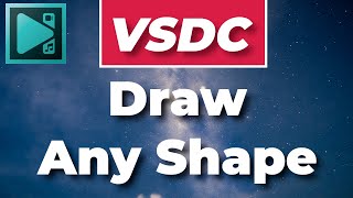 VSDC Tutorial Draw any shape [upl. by Aieka]