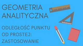 Geometria analityczna  wzór na odległość punktu od prostej zastosowanie [upl. by Patrizia]