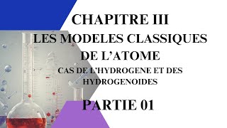 Chapitre 3 Modèles classiques de latome PARTIE I [upl. by Sylvan]