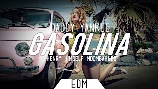 Daddy Yankee  Gasolina Henry Himself Moombahleg [upl. by Snehpets423]