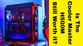 Is the Cooler Master H500M still worth £200 in 2020 Not the H500 or the H500P or the H500 ABCDE [upl. by Anadroj]