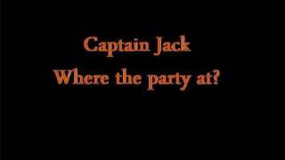 Captain Jack  Where the party atwmv [upl. by Anirbes496]