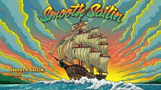 Stylie  Smooth Sailin Official Audio [upl. by Leinto]