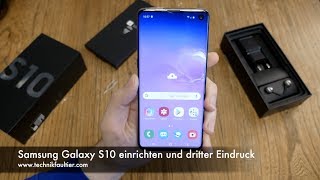 Samsung Galaxy S10 einrichten und dritter Eindruck [upl. by Ettelimay]