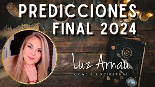 🌟 PREDICCIONES FINAL 2024  📡 LUZ ARNAU 88 [upl. by Aleahcim]