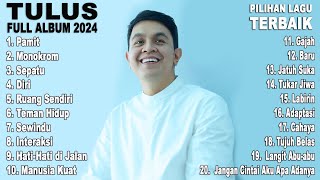 Tulus  Full Album 2024  Pilihan Lagu Terbaik  Tanpa Iklan [upl. by Blood716]