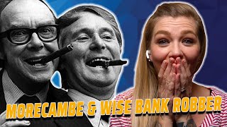 AMERICAN REACTS TO MORECAMBE amp WISE BANK ROBBER AMANDA RAE [upl. by Eissed]