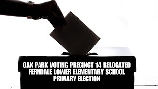 Oak Park Voting Precinct 14 Changes Location for Primary Election [upl. by Devin539]